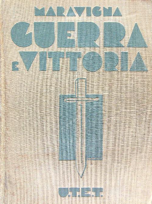 Guerra e vittoria 1915-1918 - Pietro Maravigna - copertina