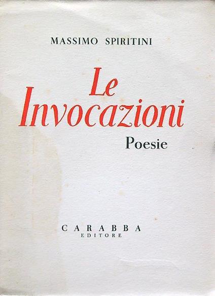 Le invocazioni Poesie. Con dedica e firma dell'autore - Massimo Spiritini - copertina