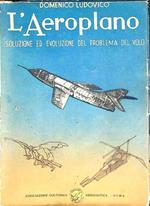 L' Aeroplano. Soluzione ed evoluzione del problema volo