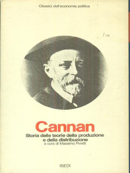 Storia delle teorie della produzione e della distribuzione - Edwin Cannan - copertina