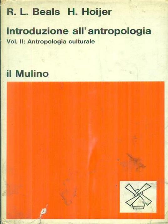 Introduzione all'antropologia vol. II - Ralph L. Beals,Harry Hoijer - copertina