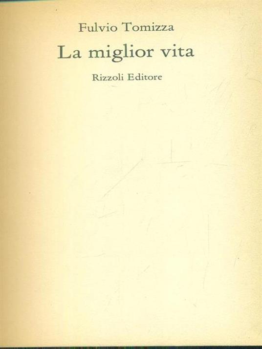 La miglior vita - Fulvio Tomizza - copertina