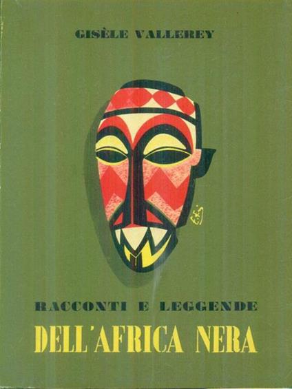 Racconti e leggende dell'Africa Nera - Giséle Vallerey - copertina