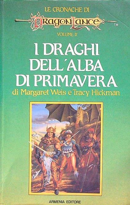 Le cronache di Dragon Lance 3. I draghi dell'alba di primavera - Margaret Weis - copertina