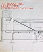 Attrezzature collettive. Progettazioe e costruzione 