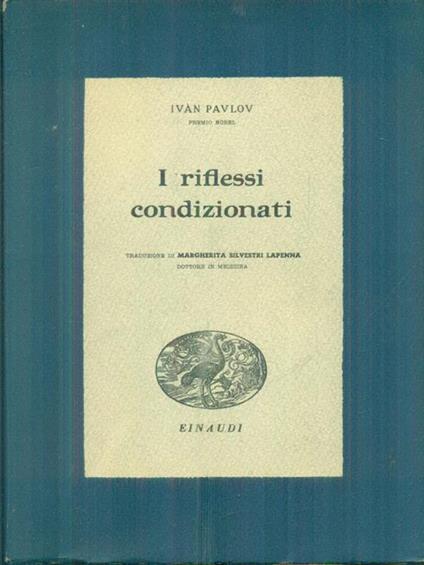 I riflessi condizionati - Pavlov Ivan - copertina