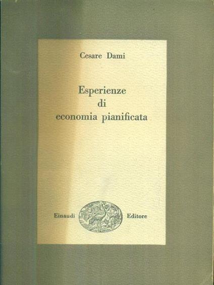 Esperienze di economia pianificata - Cesare Dami - copertina
