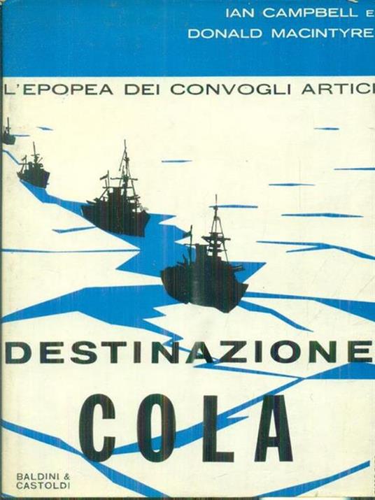 Destinazione Cola - Ian Campbell,Donald MacIntyre - copertina