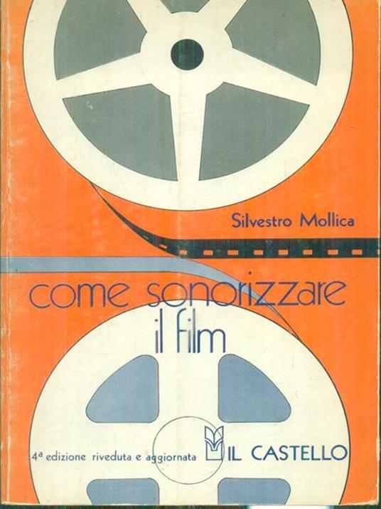 Come sonorizzare il film - Silvestro Mollica - copertina