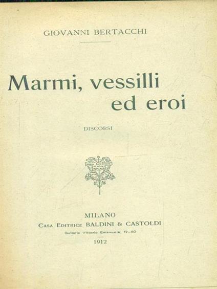 Marmi, vessilli ed eroi - Giovanni Bertacchi - copertina