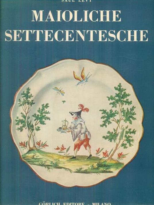 Maioliche settecentesche - Saul Levy - copertina