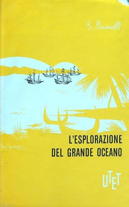 L' esplorazione del Grande Oceano - Giotto Dainelli - copertina