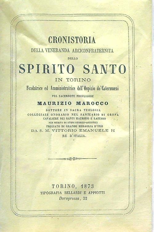 Cronistoria della veneranda arciconfraternita dello Spirito Santo in Torino - Maurizio Marocco - copertina