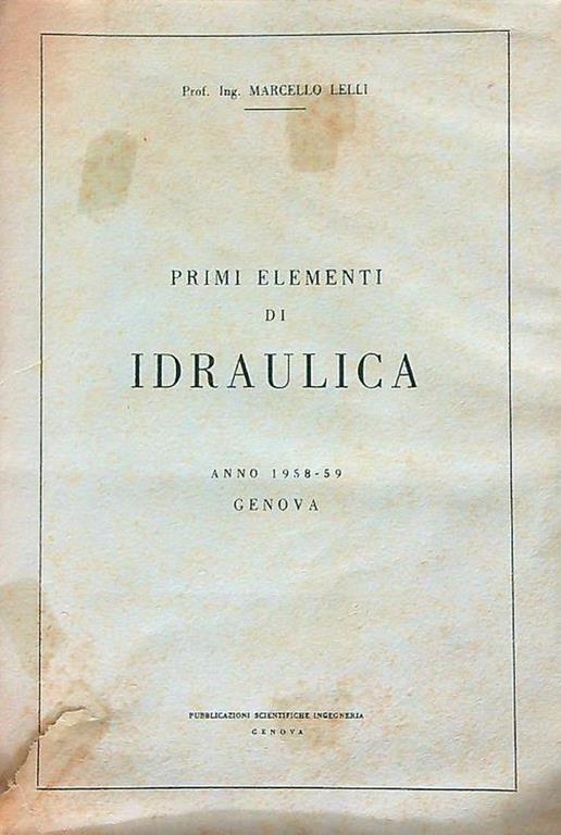 Primi elementi di idraulica - Marcello Lelli - copertina