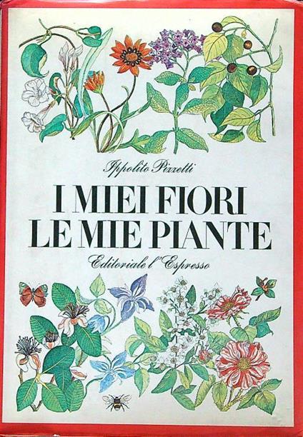 I miei fiori le mie piante - Ippolito Pizzetti - copertina