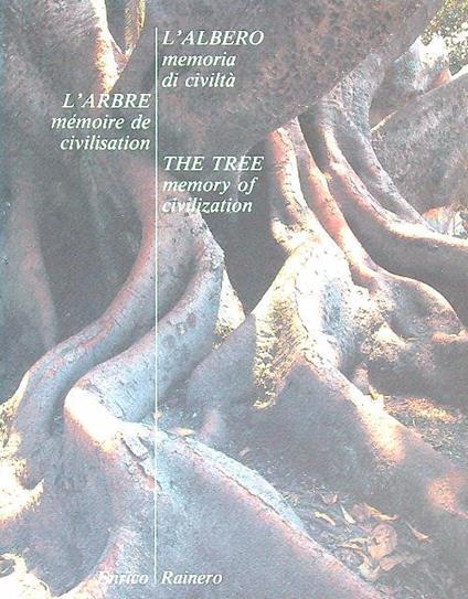 L' albero memoria di civiltà - Enrico Rainero - copertina