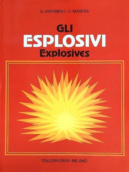 Gli esplosivi Explosives - G. Antonioli,G. Masera - copertina