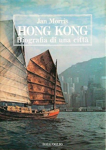 Hong Kong. Biografia di una città - Jean Morris - copertina