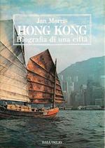 Hong Kong. Biografia di una città