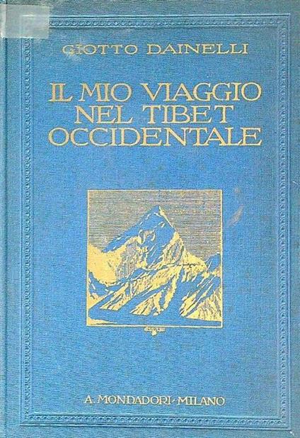 Il mio viaggio nel Tibet Occidentale - Giotto Dainelli - copertina