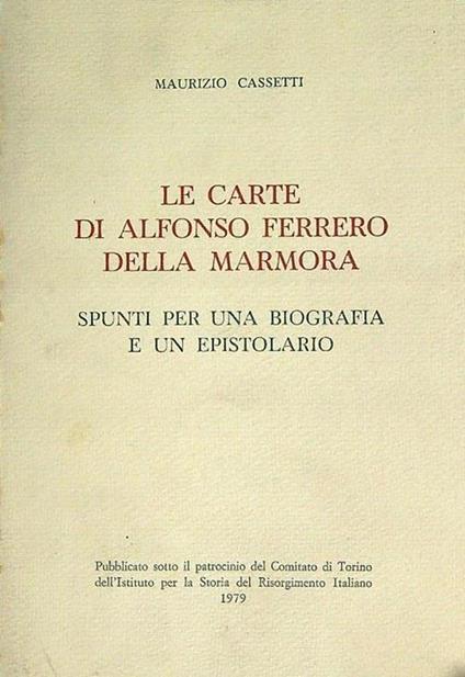 Le carte di Alfonso Ferrero della Marmora - Maurizio Cassetti - Libro Usato  - ND 