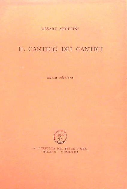 Il cantico dei cantici. - Cesare Angelini - copertina