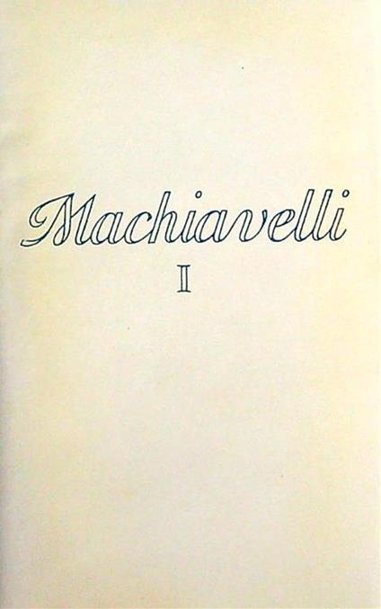 Tutte le opere di Macchiavelli vol. 1 - Francesco Flora - copertina