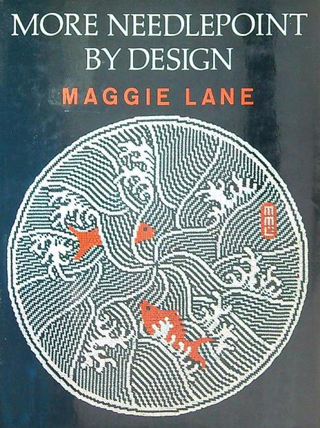 More needlepoint by design - Maggie Lane - 2