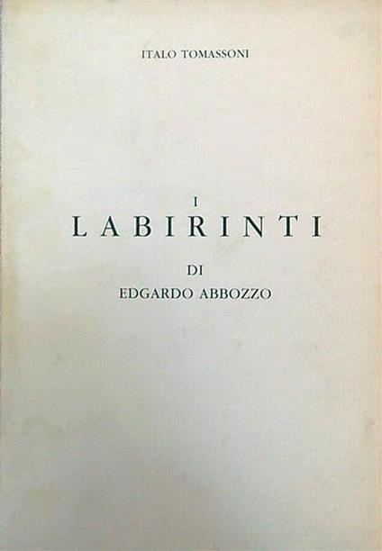 I labirinti di Edgardo Abbozzo - Italo Tomassoni - copertina