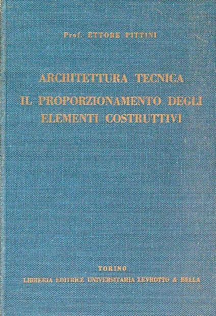 Architettura tecnica il proporzionamento degli elementi costruttivi - Ettore Pittini - copertina