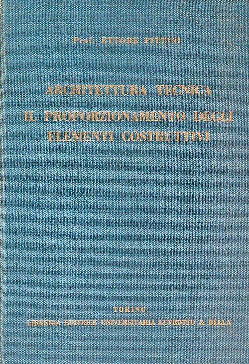 Architettura tecnica il proporzionamento degli elementi costruttivi - Ettore Pittini - copertina