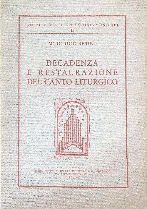 Decadenza e restaurazione del Canto Liturgico - Ugo Sesini - copertina