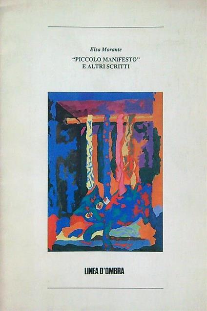 Piccolo manifesto e altri scritti - Elsa Morante - copertina