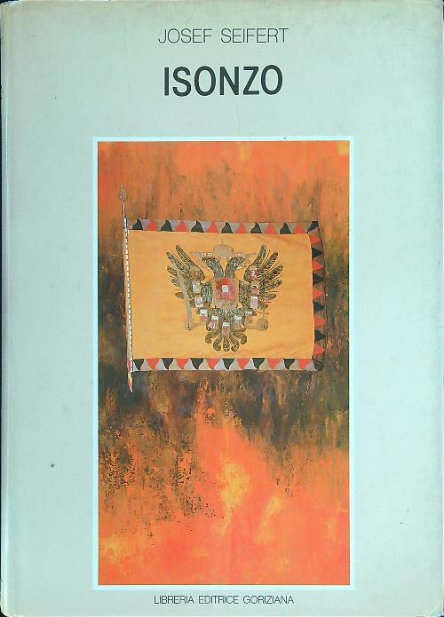 Isonzo - Josef L. Seifert - Libro Usato - Libreria Editrice Goriziana - |  IBS