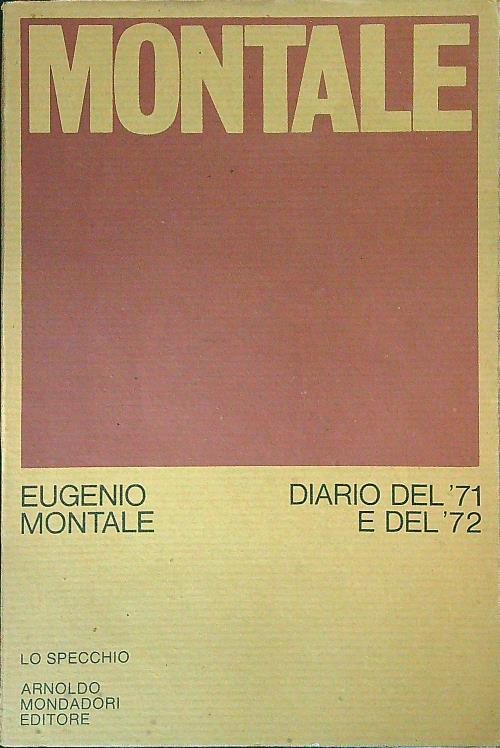 Diari del '71 e del '72 - Eugenio Montale - Libro Usato - Mondadori - | IBS