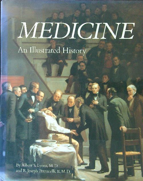 Medicine An Illustrated History - Albert Lyons - copertina