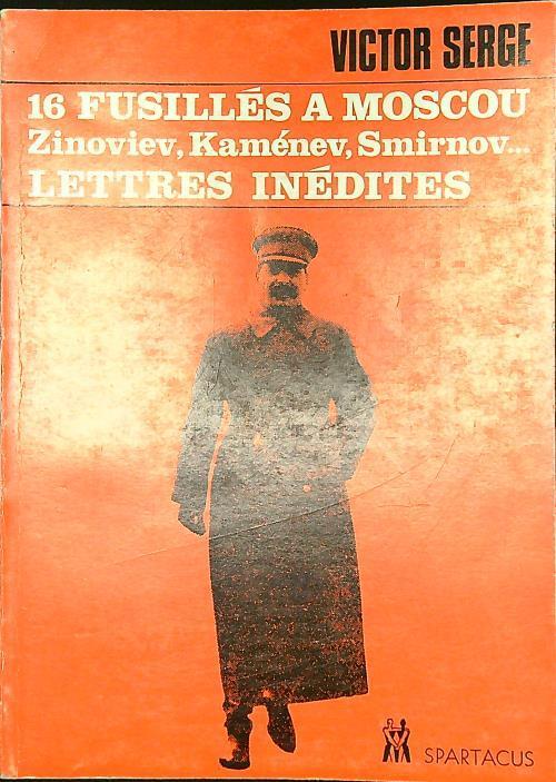 16 fusilles a Moscou - Victor Serge - copertina