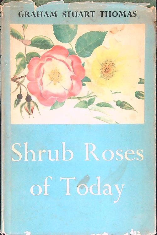 Shrub roses of Today - Stuart Thomas Graham - copertina