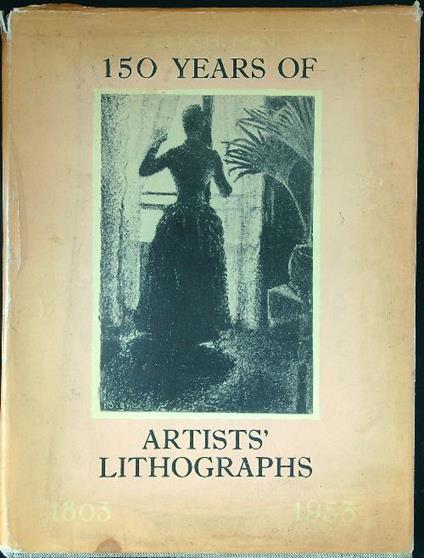 150 years of artists' lithographs - Felix H. Man - copertina