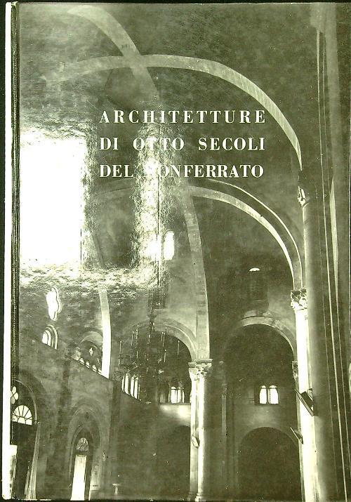 Architetture di otto secoli del Monferrato - Vittorio Tonelli - copertina