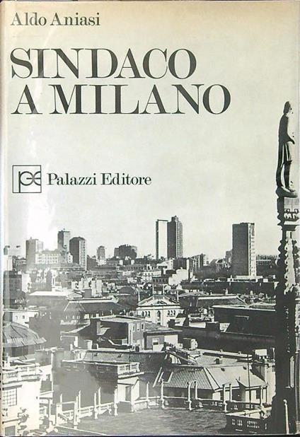 Sindaco a Milano - Aldo Aniasi - copertina