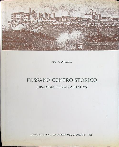 Fossano centro storico - Mario Oreglia - copertina