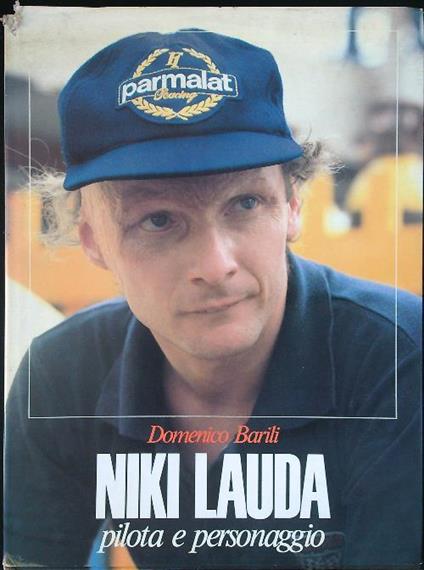Niki Lauda Pilota e personaggio - Domenico Barili - copertina