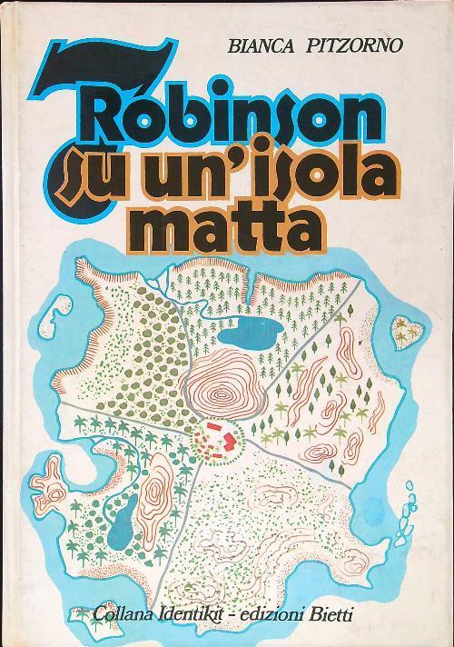 Robinson su un'isola matta - Bianca Pitzorno - copertina