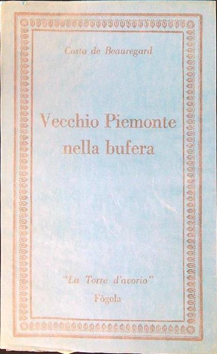 Vecchio Piemonte nella bufera - Costa De Beauregard - copertina