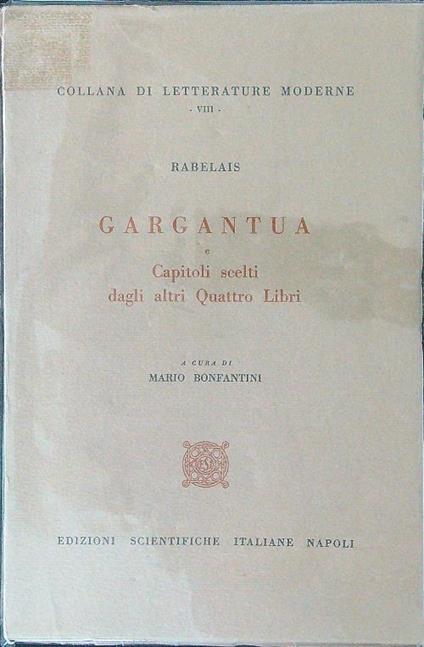 Gargantua e capitoli scelti dagli altri Quattro Libri - François Rabelais - copertina