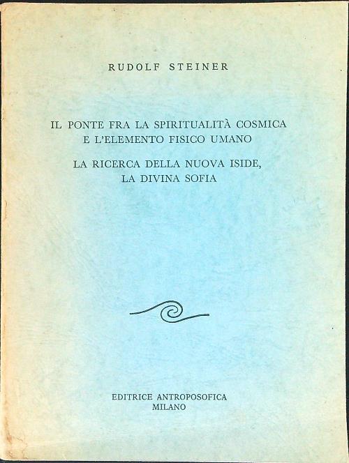 Il ponte fra spiritualità ed elemento fisico umano - Rudolf Steiner - copertina