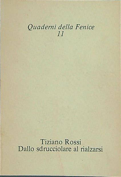 Dallo sdrucciolare al rialzarsi - Tiziano Rossi - copertina