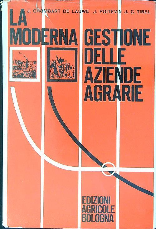 La moderna gestione delle aziende agrarie - J. C. De Lauwe - copertina