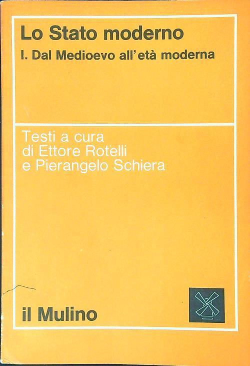 Lo stato moderno I Dal Medioevo all'eta' moderna - Ettore Rotelli - copertina